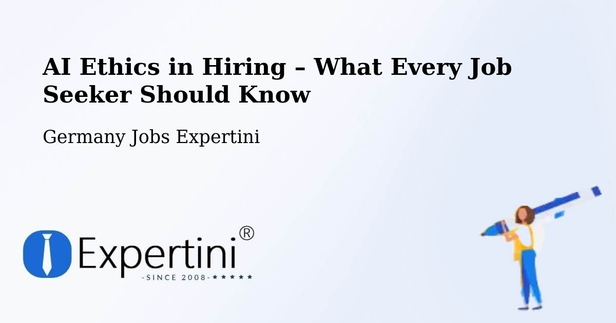 AI Ethics in Recruitment & Hiring – Tautenhain - Tautenhain, Germany Jobs Expertini